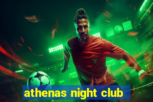 athenas night club